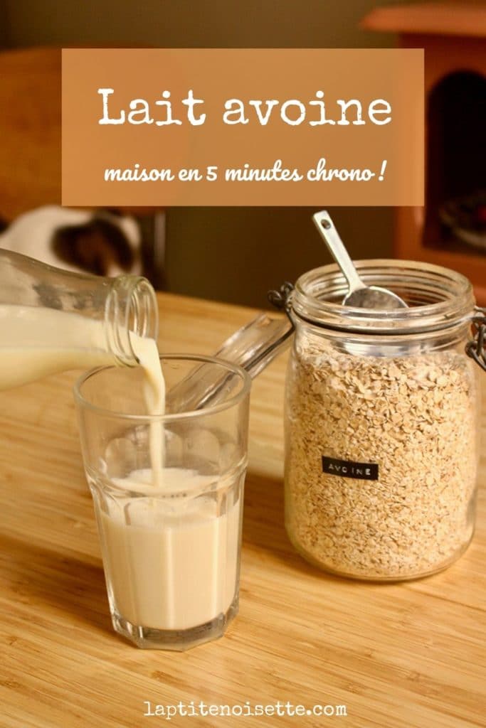 Recette lait d'avoine maison en 5 minutes ! - La ptite noisette